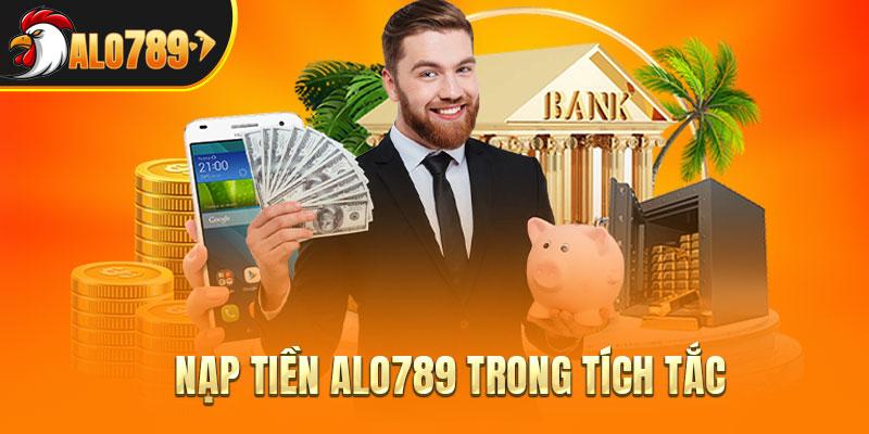 Nạp tiền ALO789 trong tích tắc