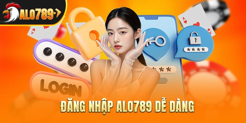 Đăng nhập ALO789 dễ dàng