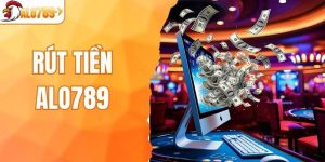 Rút Tiền ALO789 - Nhanh Gọn, Thưởng Về Tài Khoản An Toàn